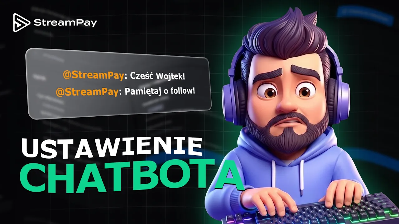 Chatbot na streamie? Tego potrzebujesz!